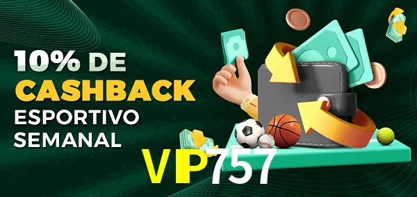 10% de bônus de cashback na VIP757